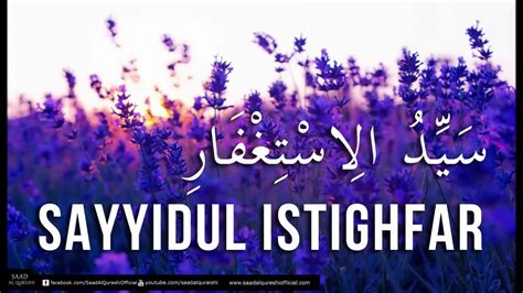 Doa' sayyidul istighfar (penghulu istighfar). Download Sayyidul Istighfar Mp3 Mp4 3gp Flv | Download ...