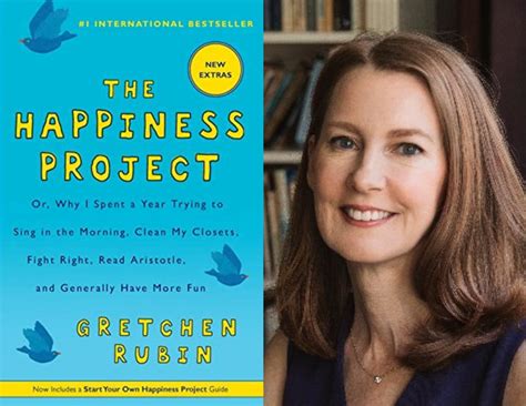 “the Happiness Project” Gretchen Rubin Our New Thought