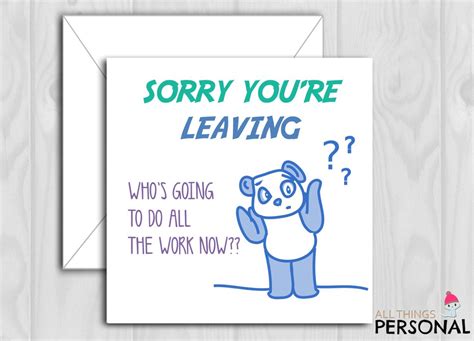 Just check out the sad but touching quotes we found for you. Funny Sorry Your Leaving Card Congratulations on your New ...