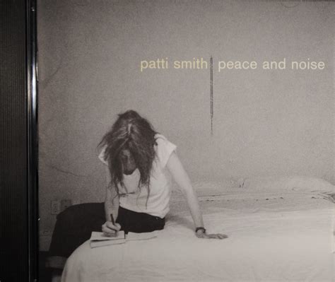 Patti Smith Peace And Noise