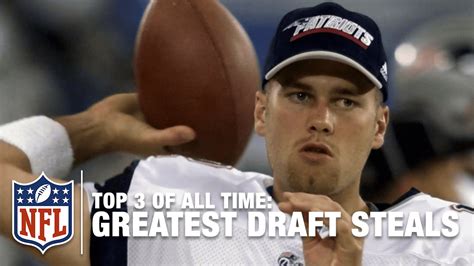 Top 3 Draft Steals Of All Time Nfl Youtube