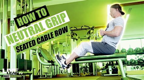 How To Do A Neutral Grip Seated Cable Row Exercise Demonstration