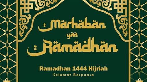 40 Ucapan Marhaban Yaa Ramadhan 1444 Hijriah Tahun 2023 Singkat Dan