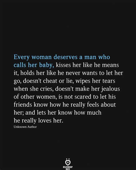 Every Woman Deserves A Man Who Calls Her Baby Kisses Her Like He Means