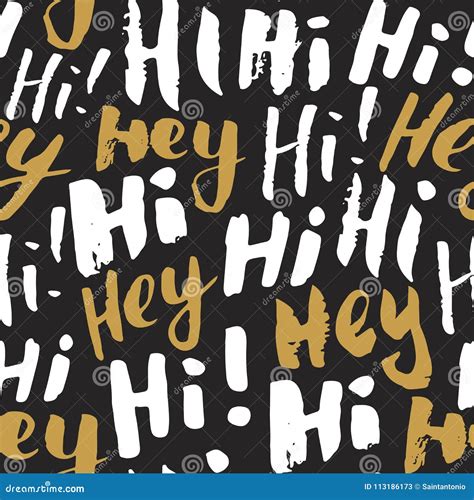 Hi And Hey Lettering Sign Seamless Pattern Hand Drawn Sketched Grunge