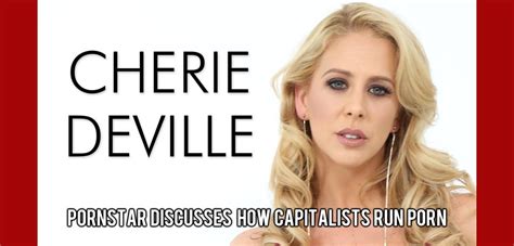 Cherie Deville Capitalists Run Porn Official Blog Of