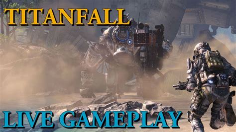 Titanfall Hardpoint Live Stream Gameplay Beta Youtube