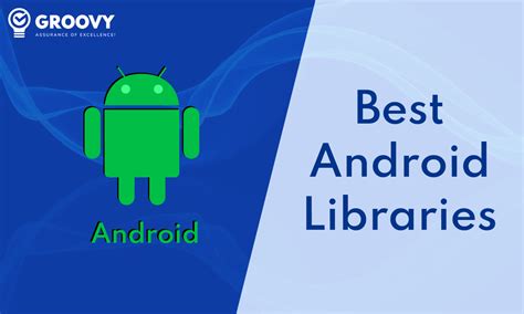 Best Android Libraries For The Android App Developers In 2022