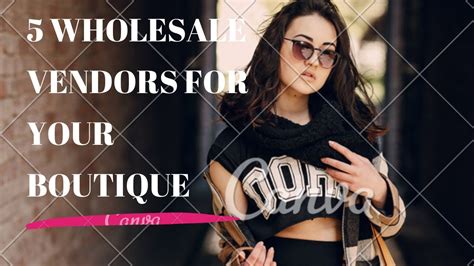 Five Wholesale Vendors For Your Clothing Boutique Youtube