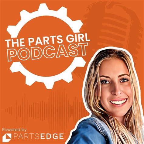 The Parts Girl Podcast Podcast On Spotify