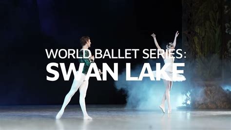 World Ballet Series Swan Lake YouTube