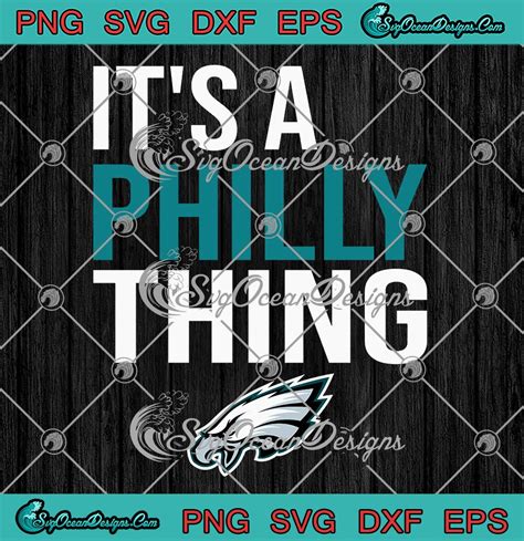 Its A Philly Thing Svg Philadelphia Eagles Svg Its A Philadelphia