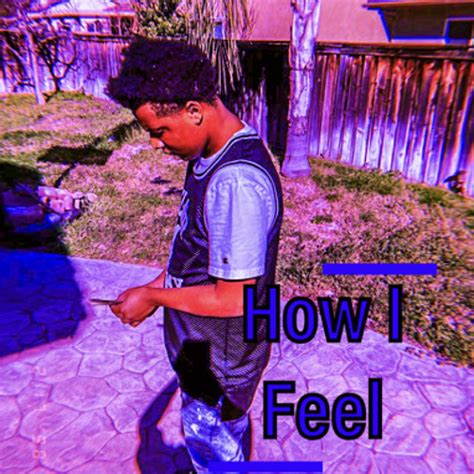 Stream How I Feel By Certified Listen Online For Free On Soundcloud