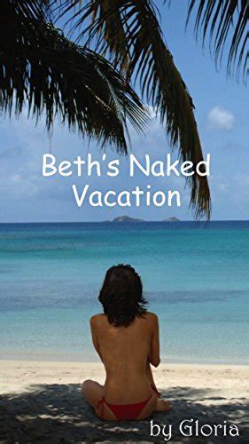 Beths Naked Vacation Permanude On The Beach In Cancun By Gloria Goodreads