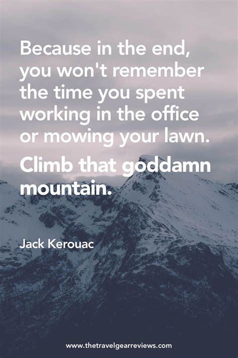 100 Best Travel Quotes And Saying Jack Kerouac Lawn And Mountains
