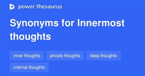 Innermost Thoughts Synonyms 14 Words And Phrases For Innermost Thoughts