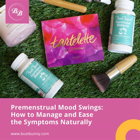 premenstrual mood swings how to manage and ease the symptoms naturally bust bunny