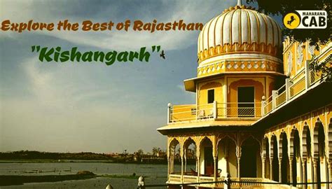 Top 7 Places To Visit In Kishangarh Explore The Best Of Rajasthan