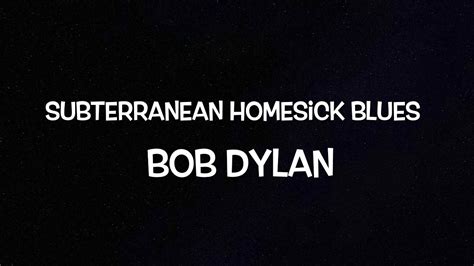 Subterranean Homesick Blues Bob Dylan Lyrics Youtube