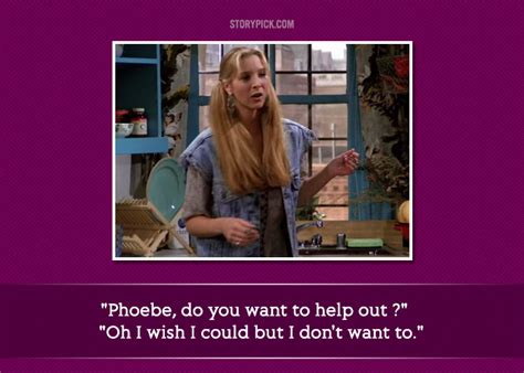 13 Quotes By Phoebe Buffay That Show She Was The Quirkiest And