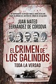 El crimen de los Galindos: toda la verdad by Juan Mateo Fernández de ...