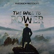 The Will to Power (Audible Audio Edition): Friedrich Nietzsche, Ellis ...