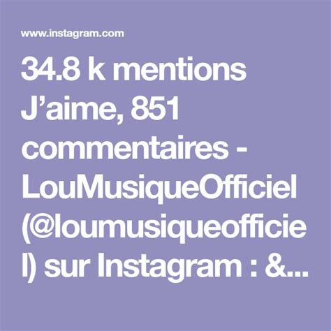 348 K Mentions Jaime 851 Commentaires Loumusiqueofficiel Loumusiqueofficiel Sur