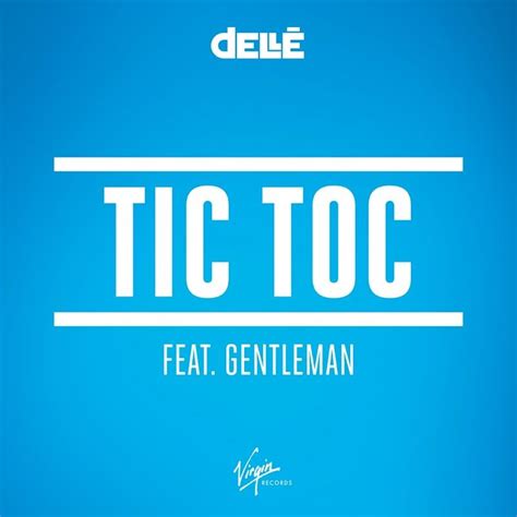 Tic Toc Single Gentleman Dellé Mp3 Buy Full Tracklist