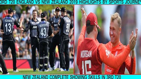 England complete series whitewash over new zealand. England Vs New Zealand 3rd T20 2019 Complete Highlights ...