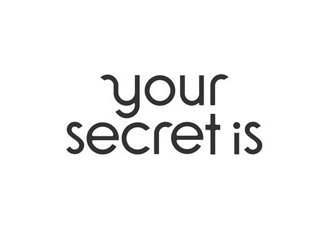 Your Secret Is