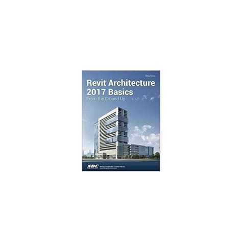 Revit Architecture 2017 Basics Librairie Librairie De France