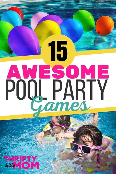 15 Classic And New Pool Party Games For All Ages Pool Party Games Pool Party Activities Teen