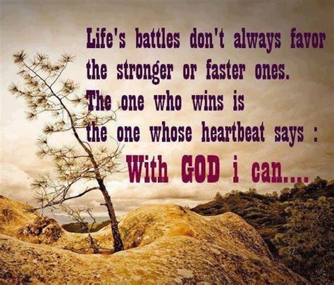 Lifes Battles Dont Always Favor The Stronger Or Faster Ones The One