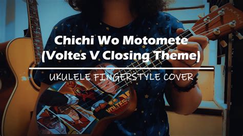 Chichi Wo Motomete Voltes V Closing Theme Ukulele Fingerstyle Cover