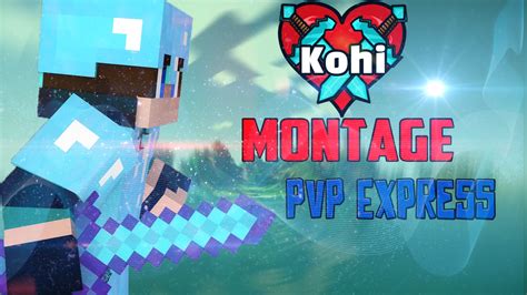 Kohi Montage Pvp Express Youtube