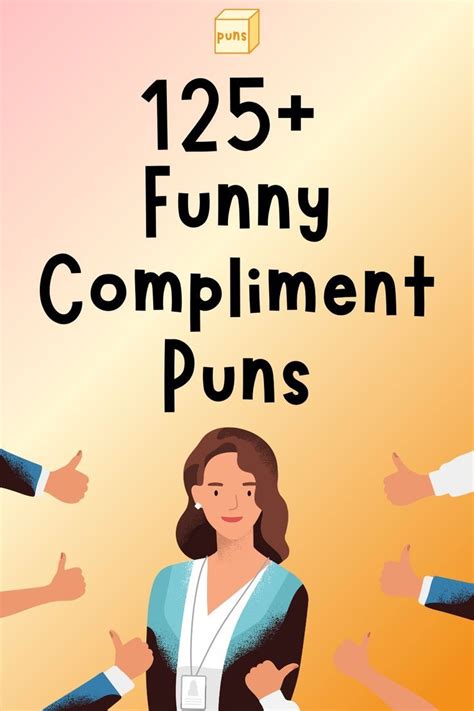 125 Funny Compliment Puns To Make Anyone Feel Good And Laugh In 2022