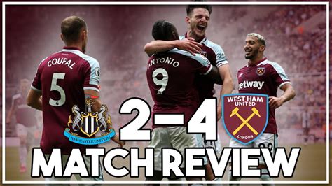 Newcastle 2 4 West Ham United Highlights Discussed Youtube