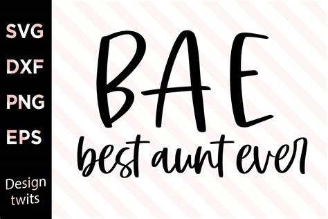Bae Best Aunt Ever Svg Illustration Par Designtwits · Creative Fabrica