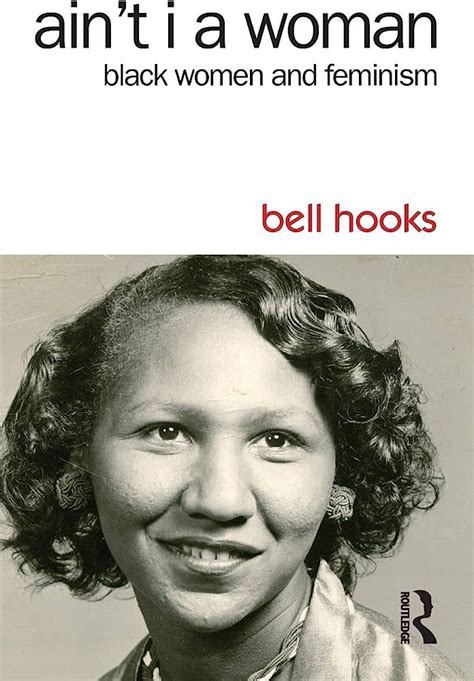 lex in tha city on twitter ain t i a woman 1981 by bell hooks titled after sojourner truth