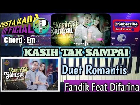 Kasih Tak Sampai Karaoke Duet Difarina Indra Feat Fandik Postanada