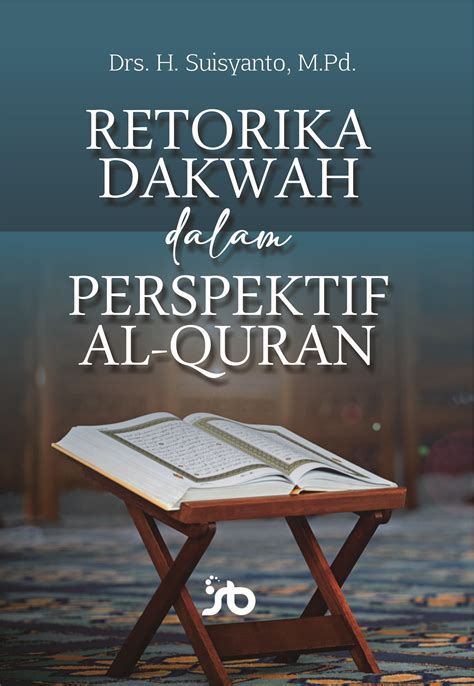 Retorika Dakwah Dalam Perspektif Al Quran Samudra Biru