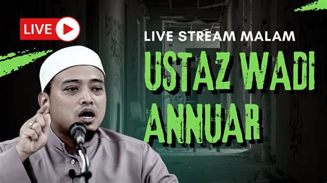 Live Ustaz Wadi Ketika Imam Mahdi Muncul Akan Berlaku Peperangan