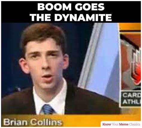 Boom Goes The Dynamite Know Your Meme Classics Know Your Meme Scientist Yatta Reports On The