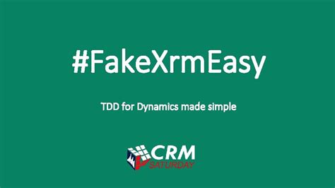 Fake Xrm Easy Tdd For Dynamics Made Simple
