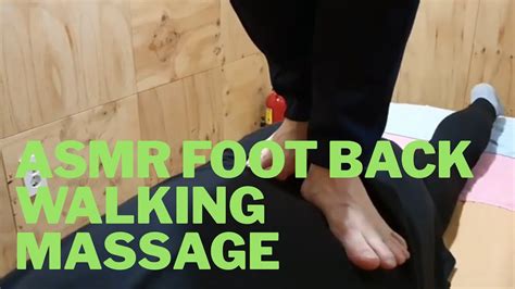 Asmr Back Foot Walking Massage Techniques Youtube