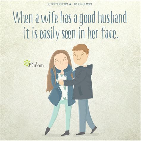 When a wife has a good husband it is easily seen in her face. | Best husband, Love my husband, I ...
