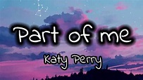 Katy Perry - Part of me (lyrics) - YouTube