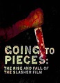 Going to Pieces: The Rise and Fall of the Slasher Film (2006 ...