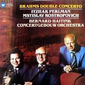 Brahms, Itzhak Perlman, Mstislav Rostropovich, Bernard Haitink ...