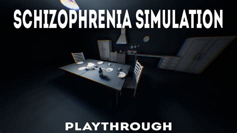 Schizophrenia Simulation Playthrough Accurate